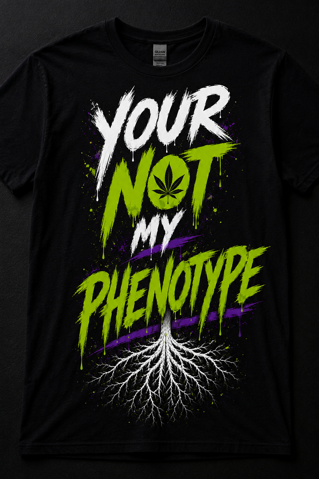 Your Not My Phenotype T-Shirt